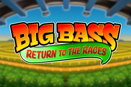 Big Bass Return to the Races